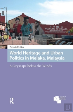 Bertrand.pt - World Heritage And Urban Politics In Melaka, Malaysia