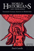 World Historians And Their Goals