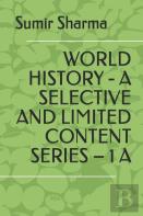 World History - A Selective And Limited Content Series - 1 A
