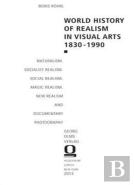 World History Of Realism In Visual Arts 1830-1990