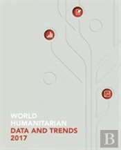 World Humanitarian Data And Trends 2017