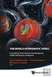 World In Prismatic Views, The - Proceedings Of The Second Interdisciplinary Chess Interactions Conference