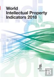 World Intellectual Property Indicators - 2018