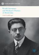World Literature And Hedayatâ€™S Poetics Of Modernity