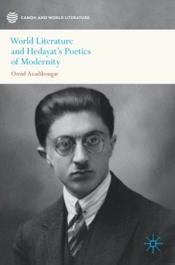 Bertrand.pt - World Literature And Hedayatâ€™S Poetics Of Modernity