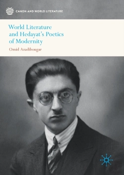 Bertrand.pt - World Literature And Hedayatâ€™S Poetics Of Modernity