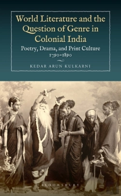 Bertrand.pt - World Literature And The Question Of Genre In Colonial India
