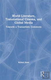 World Literature, Transnational Cinema, And Global Media