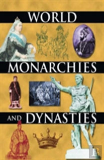 World Monarchies And Dynasties