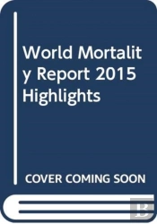 World Mortality Report 2015 Highlights