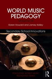 World Music Pedagogy, Volume Iii: Secondary School Innovations