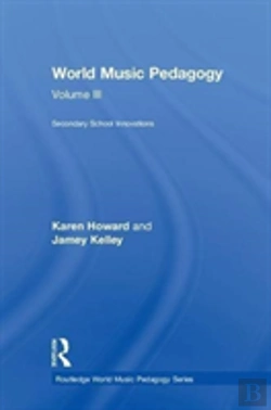 Bertrand.pt - World Music Pedagogy, Volume Iii: Secondary School Innovations