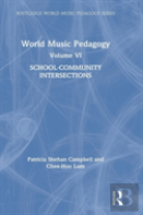 World Music Pedagogy, Volume Vi: School-Community Intersections