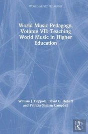 World Music Pedagogy, Volume Vii: Teaching World Music In Higher Education