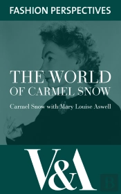 World Of Carmel Snow: Editor-In-Chief Of Harper'S Bazaar