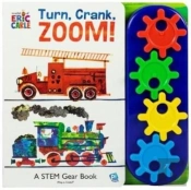 World Of Eric Carle: Turn, Crank, Zoom! A Stem Gear Sound Book
