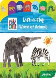 World Of Eric Carle: World Of Animals Lift-A-Flap Look And Find