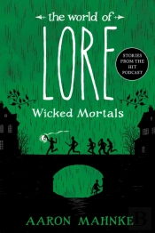 World Of Lore: Wicked Mortals