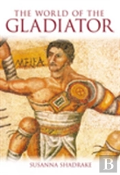 WORLD OF THE GLADIATOR