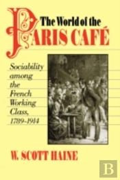 World Of The Paris Cafe
