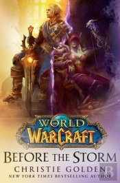 World Of Warcraft: Before The Storm