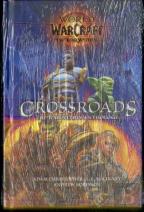 World Of Warcraft: Crossroads: The War Within Anthology