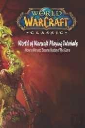 World Of Warcraft Playing Tutorials