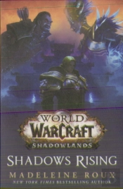 World Of Warcraft: Shadows Rising
