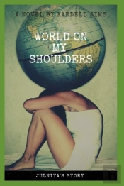 World On My Shoulders: Julnita'S Story