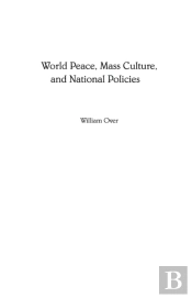 World Peace, Mass Culture, And National Policies
