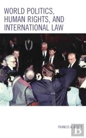 World Politics, Human Rights, And International Law