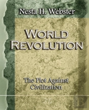 World Revolution The Plot Against Civilization (1921)