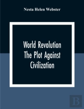 World Revolution; The Plot Against Civilization