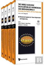 World Scientific Encyclopedia Of Nanomedicine And Bioengineering I, The: Nanotechnology For Translational Medicine: Tissue Engineering, Biological Sensing, Medical Imaging, And Therapeutics (A 4-Volu