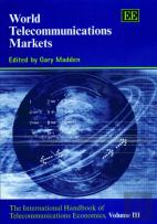 World Telecommunications Markets - The International Handbook Of Telecommunications Economics, Volume Iii