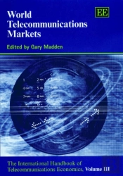 World Telecommunications Markets - The International Handbook Of Telecommunications Economics, Volume Iii