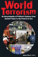 World Terrorism: An Encyclopedia Of Political Violence From Ancient Times To The Post-9/11 Era