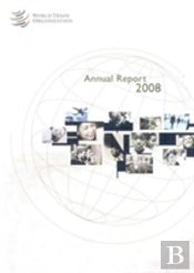 World Trade Organization Annual Report 2008