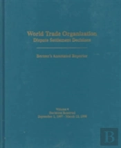 World Trade Organization Dispute Settlement Decisionsdecisions Reported 1 September 1997-12 March 1998