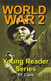 World War 2 For Young Readers