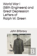 World War I (56th Engineers) And Great Depression Letters Of Ralph W. Green