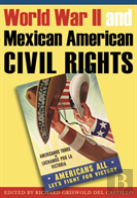 World War Ii And Mexican American Civil Rights