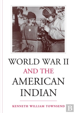 Bertrand.pt - World War Ii And The American Indian