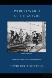 World War Ii At The Movies: A Cinematic