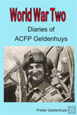 Bertrand.pt - World War Ii Diaries Of Acfp Geldenhuys
