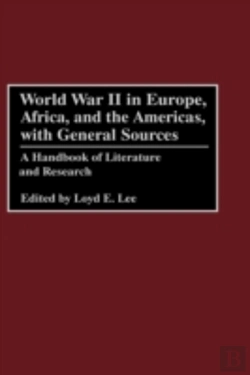 Bertrand.pt - World War Ii In Europe, Africa, And The Americas, With General Sources