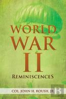 World War Ii Reminiscences