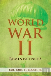 World War Ii Reminiscences