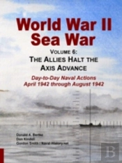 World War Ii Sea War, Vol 6: The Allies Halt The Axis Advance