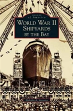 Bertrand.pt - World War Ii Shipyards By The Bay